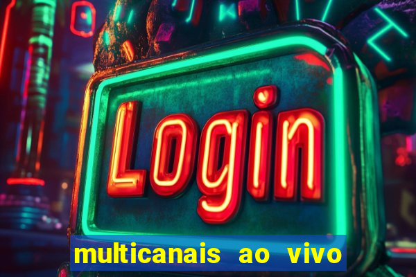 multicanais ao vivo jogo do flamengo